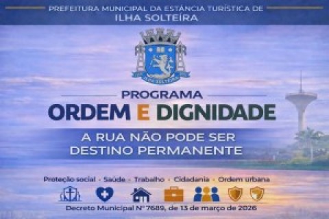 Prefeitura de Ilha Solteira institui Programa Integrado Ordem e Dignidade