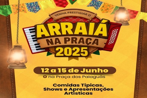 Prefeitura de Ilha Solteira realizará mais um Arraiá na Praça
